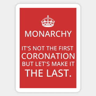 Monarchy - the last coronation Sticker